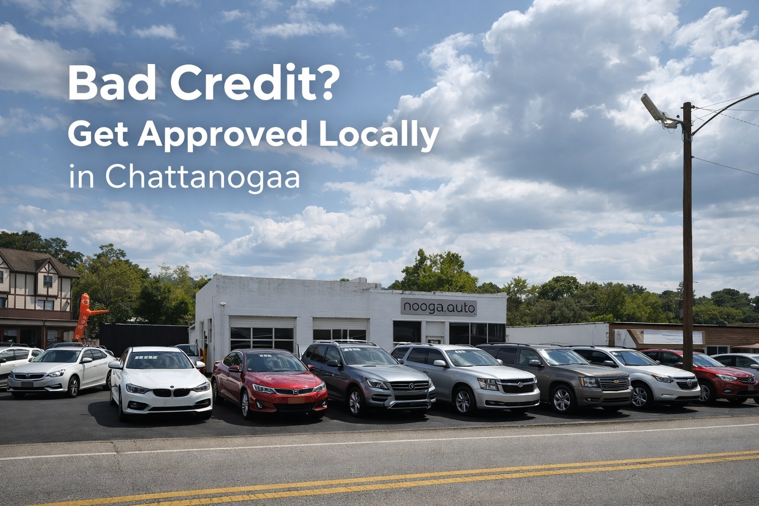 Get Approved Locally in Chattanogga!