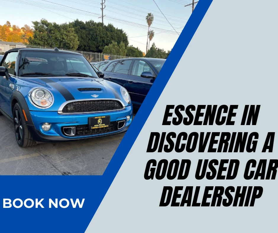 Essence in Discovering a Good Used Car Dealership