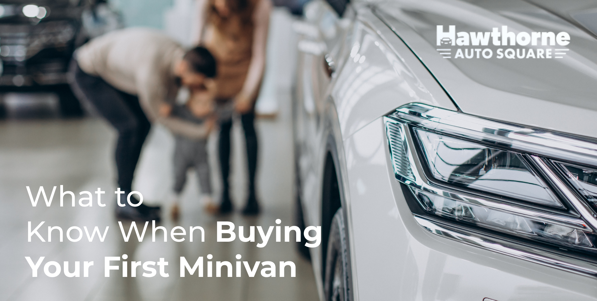 What to Know When Buying Your First Minivan