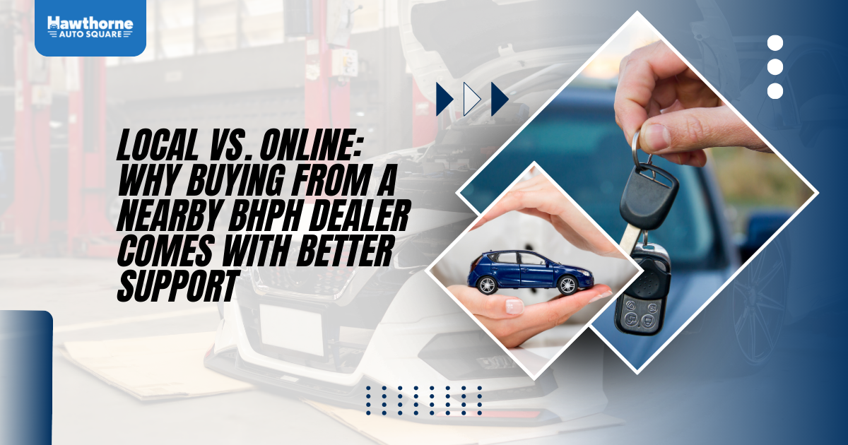 Local vs. Online: Why Buying From a Nearby BHPH Dealer Comes With Better Support