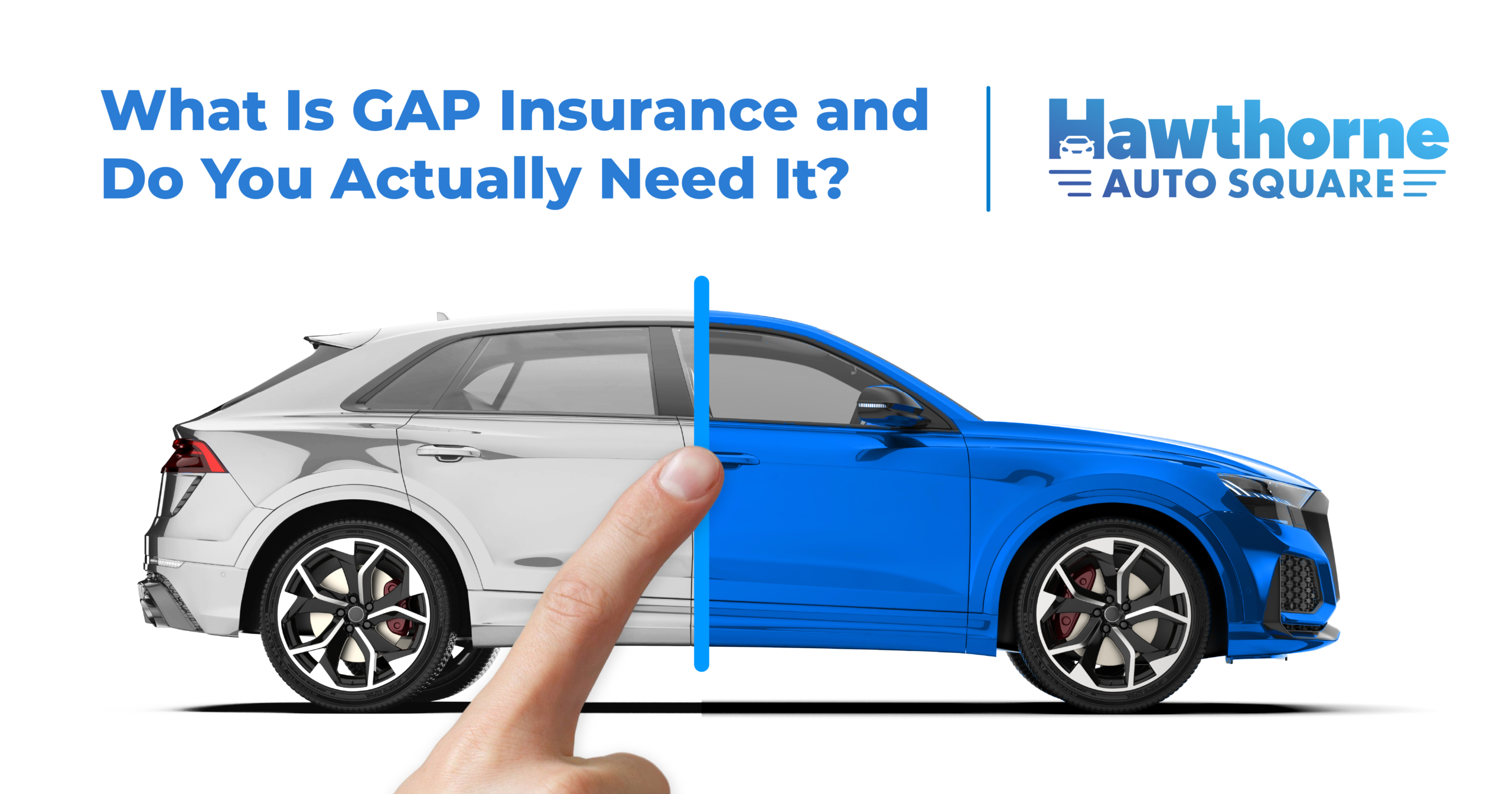 What Is GAP Insurance and Do You Actually Need It?