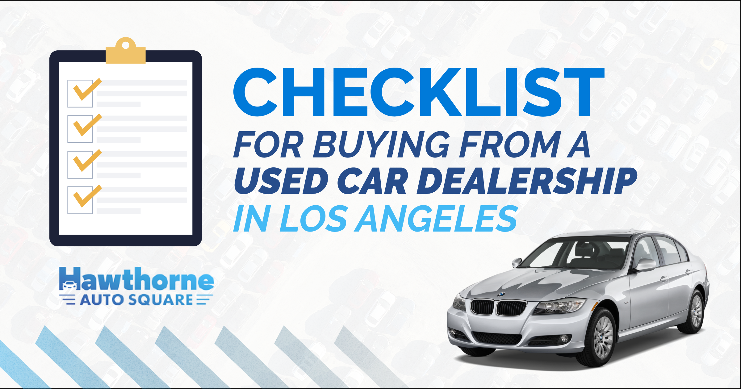 Checklist for Buying from a Used Car Dealership in Los Angeles