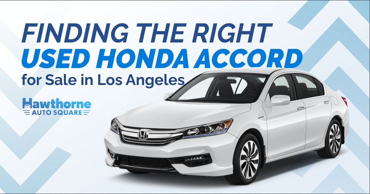 Finding the Right Used Honda Accord for Sale in Los Angeles