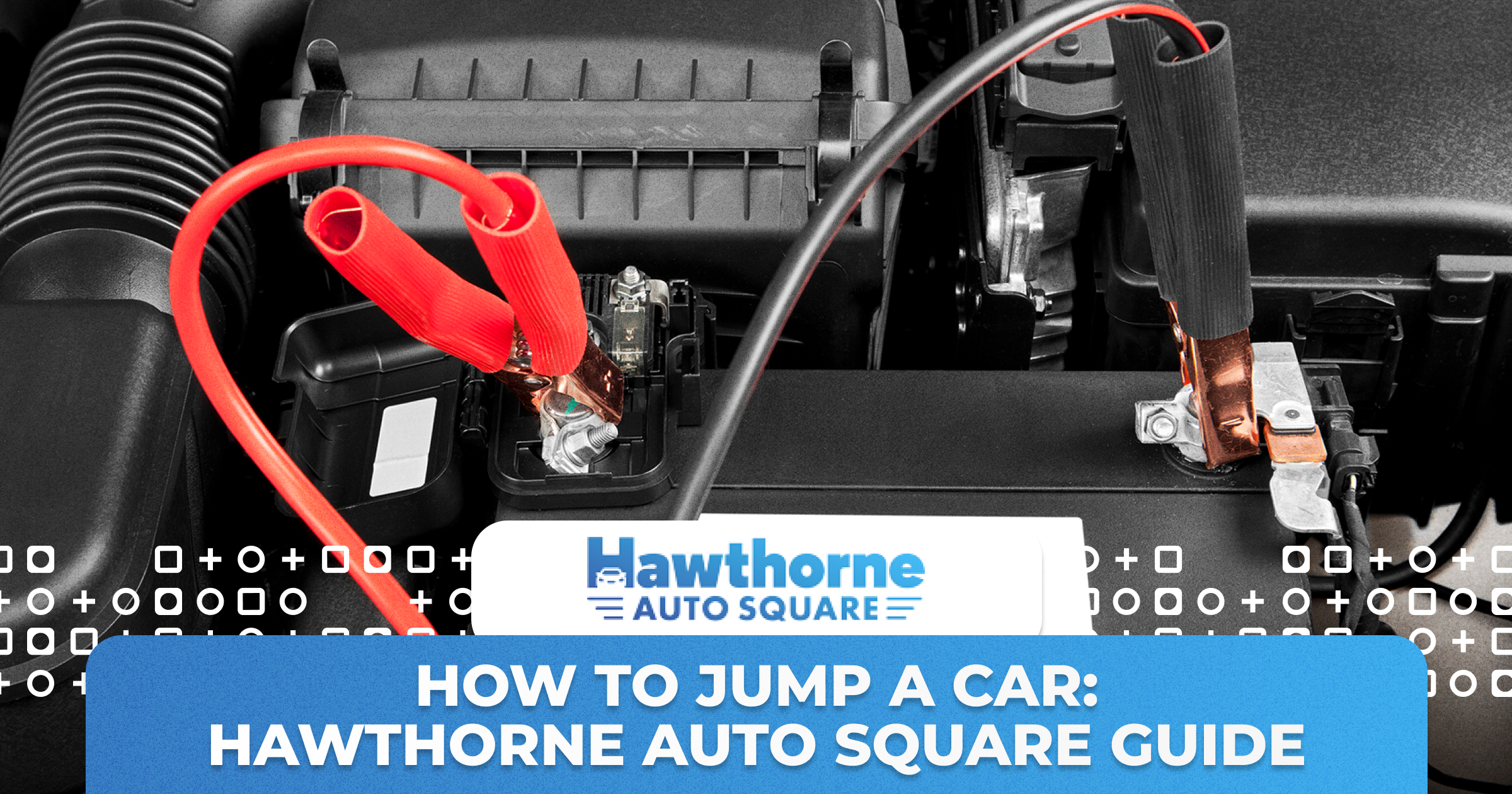 How to Jump a Car: Hawthorne Auto Square Guide
