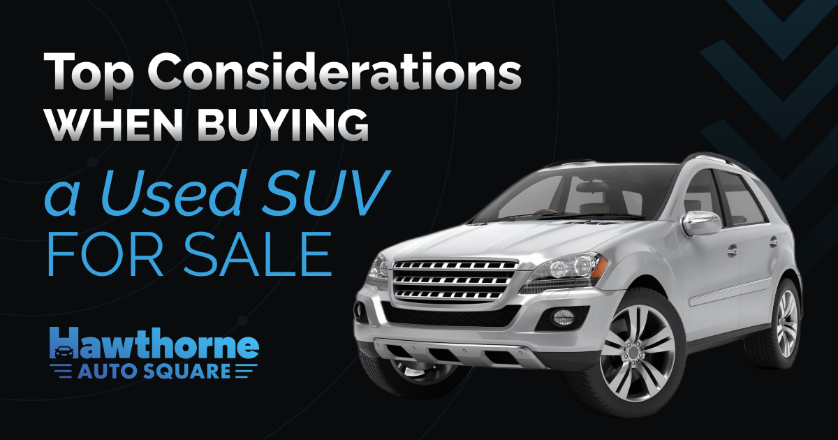 Top Considerations When Buying a Used SUV for Sale