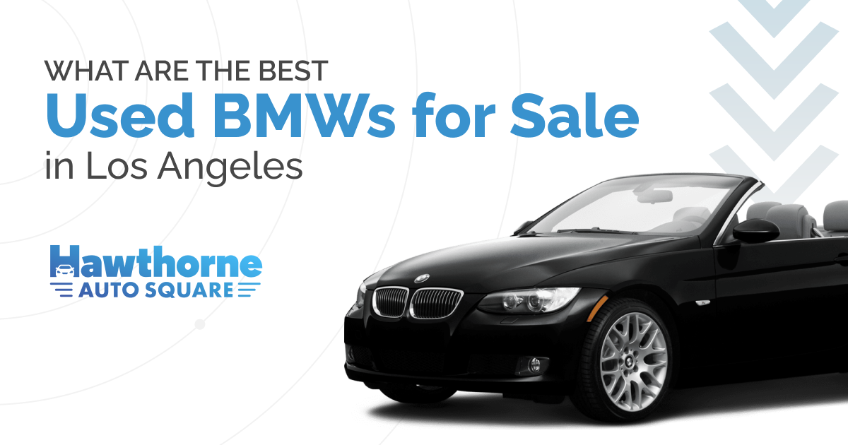 What Are the Best Used BMWs for Sale in Los Angeles